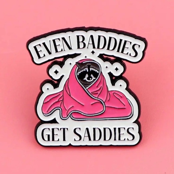 Jewelry - Even Baddies Get Saddies Raccoon Enamel Pin